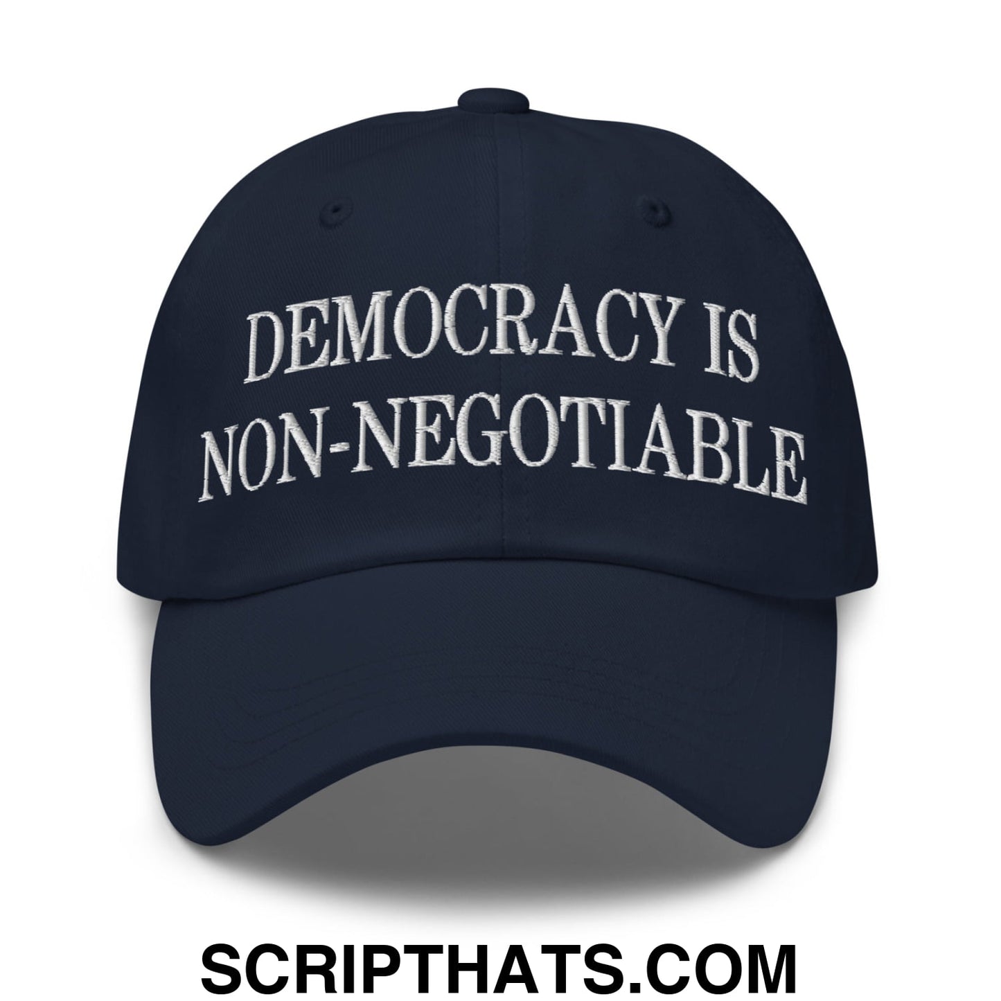 Democracy is Non-Negotiable Embroidered Unstructured Dad Hat Navy