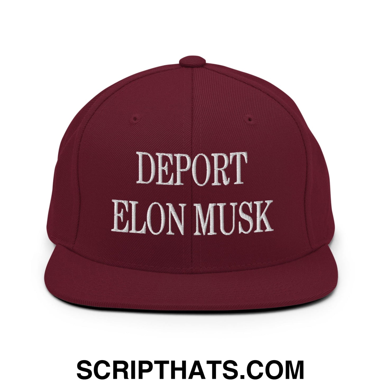 Deport Elon Musk Embroidered Flat Bill Brim Snapback Hat Maroon