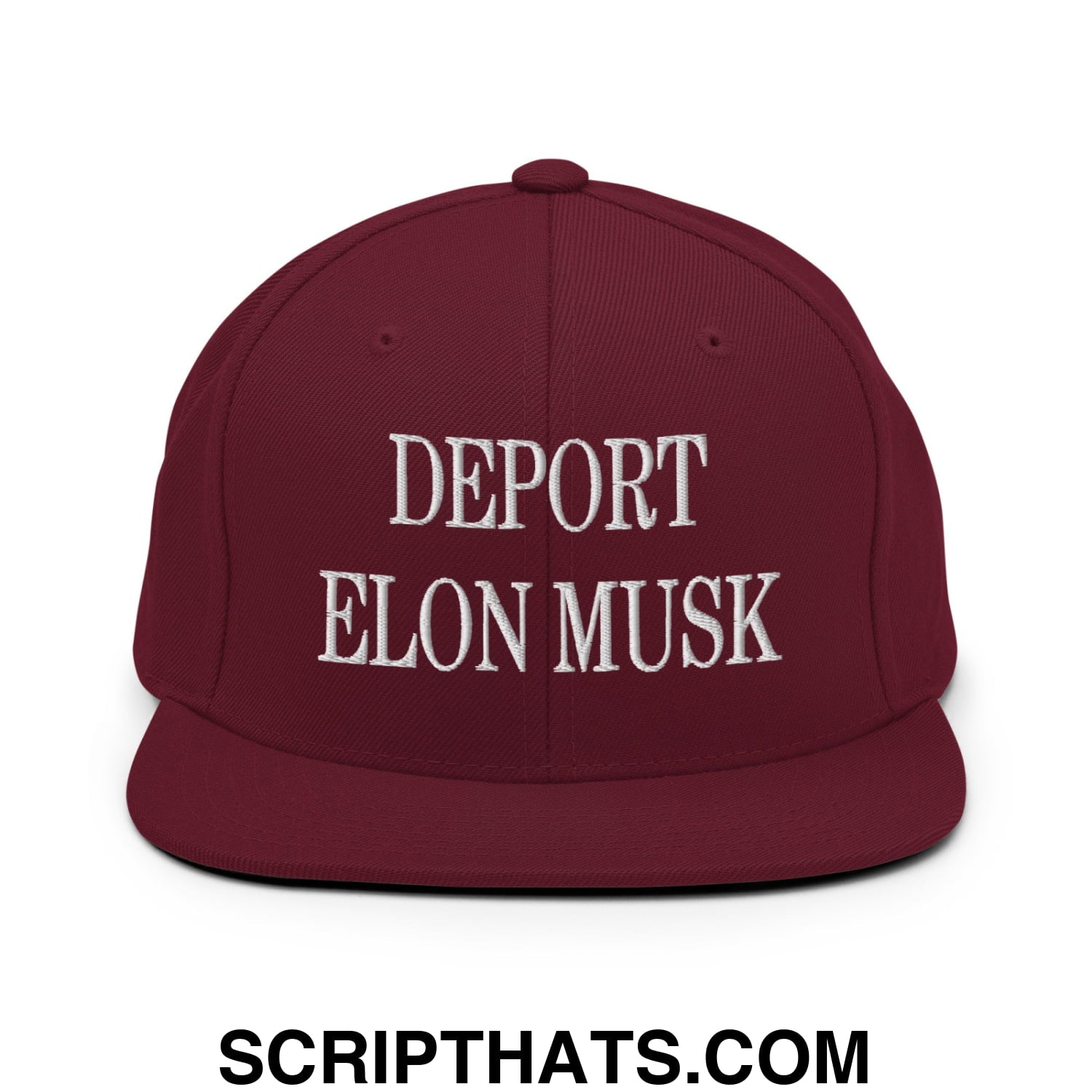 Deport Elon Musk Embroidered Flat Bill Brim Snapback Hat Maroon