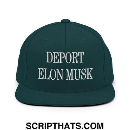 Deport Elon Musk Embroidered Flat Bill Brim Snapback Hat Spruce