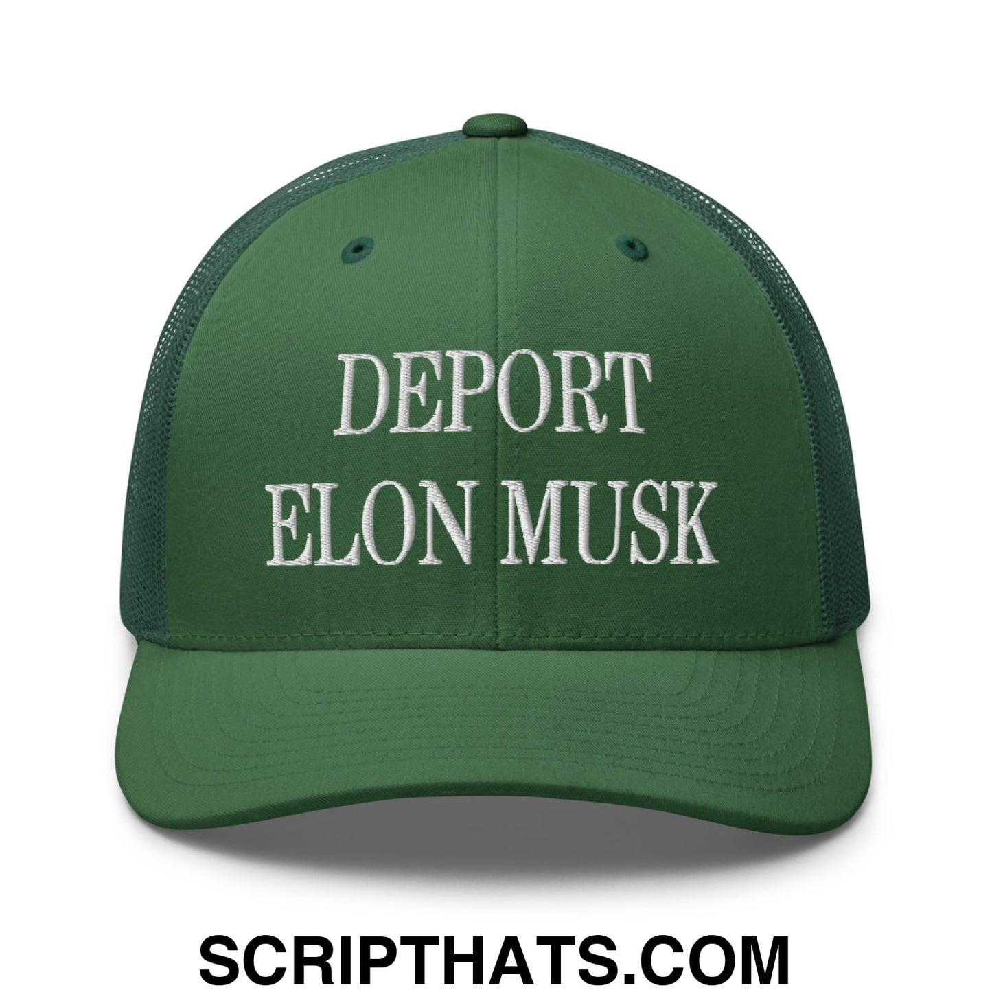 Deport Elon Musk Embroidered Mesh Trucker Hat Evergreen