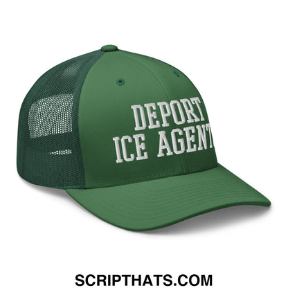 Dark green mesh trucker hat with white embroidered deport ice agent text on the front panel