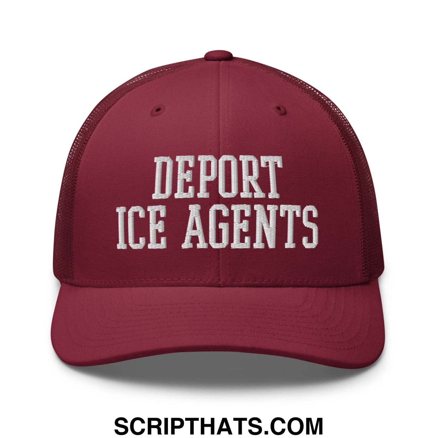 Maroon mesh trucker hat with white embroidered deport ice agents text in a bold statement design