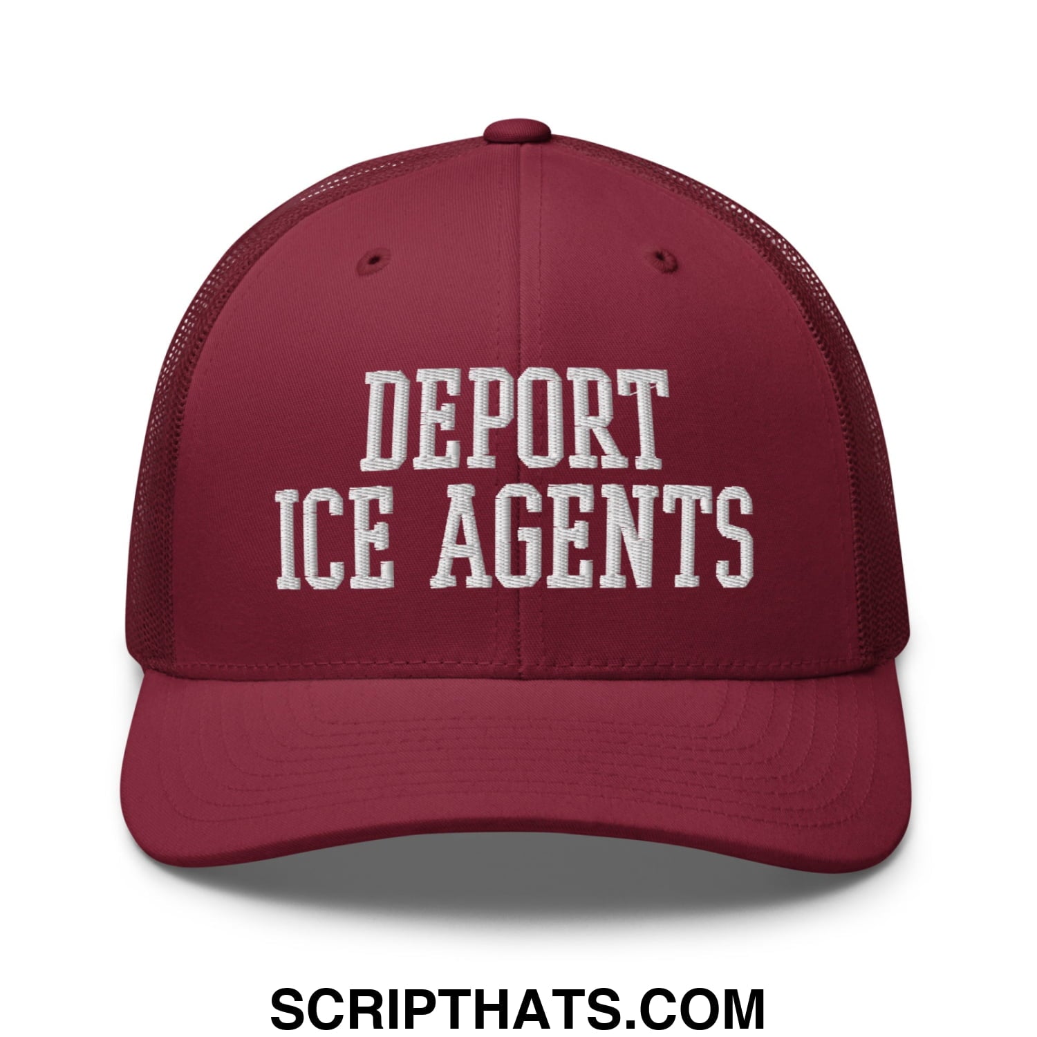 Maroon mesh trucker hat with white embroidered deport ice agents text in a bold statement design