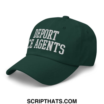 Dark green deport ice agents embroidered unstructured dad hat featuring white text on front panel