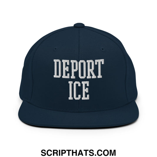 Deport ICE Embroidered Flat Bill Brim Snapback Hat Dark Navy
