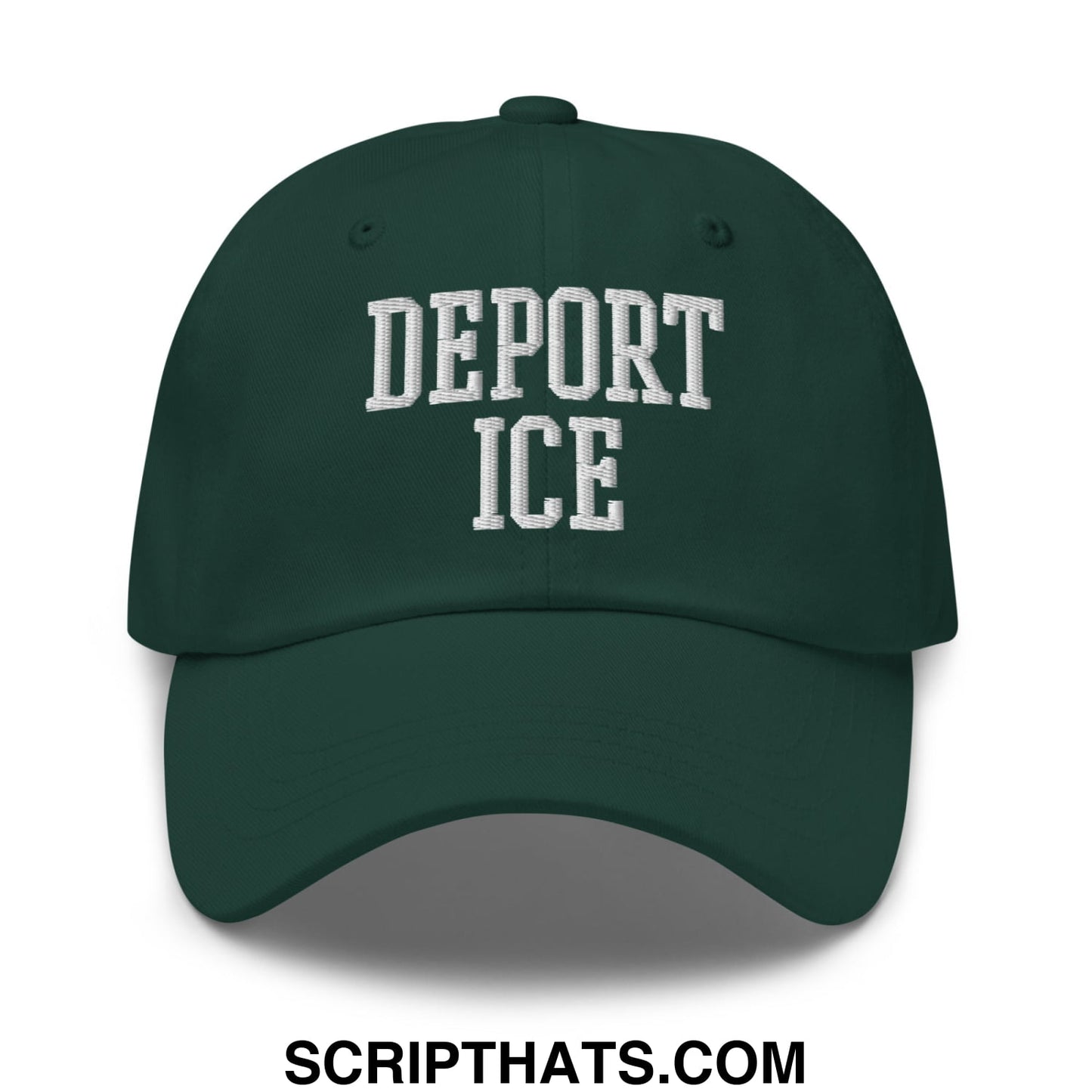 Dark green Deport ICE embroidered unstructured dad hat with white collegiate font embroidery detail