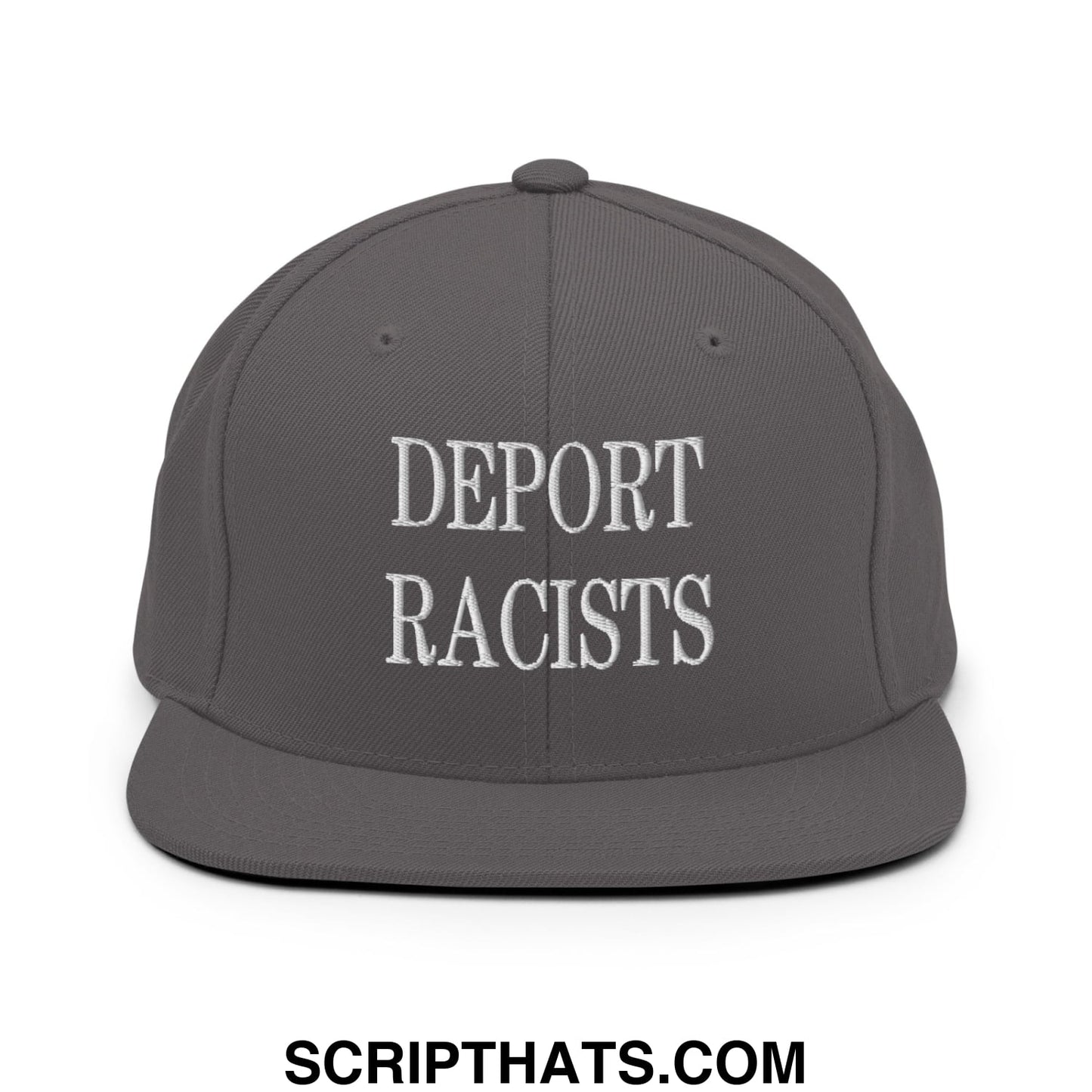 Gray snapback hat with white embroidered deport racists text and flat bill brim for casual wear