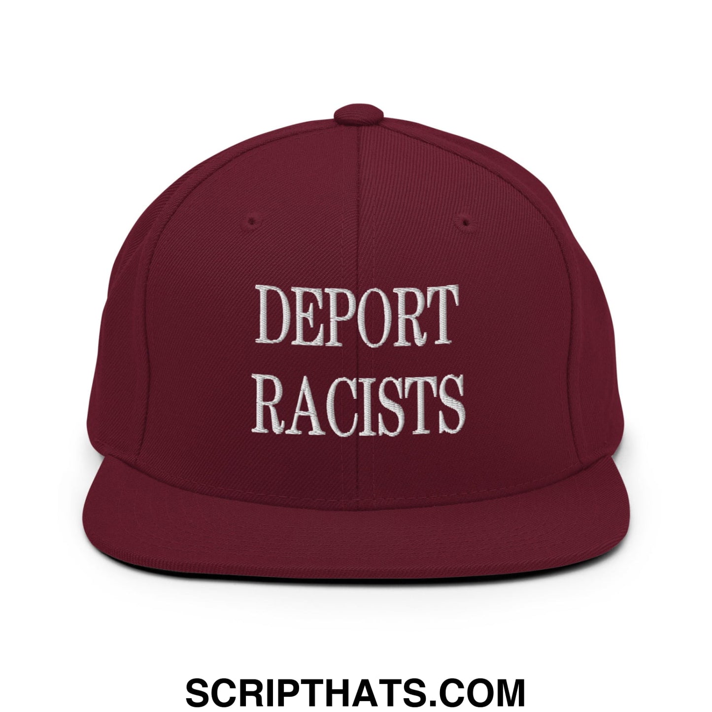 Maroon snapback hat with white embroidered deport racists text and flat bill brim for casual wear