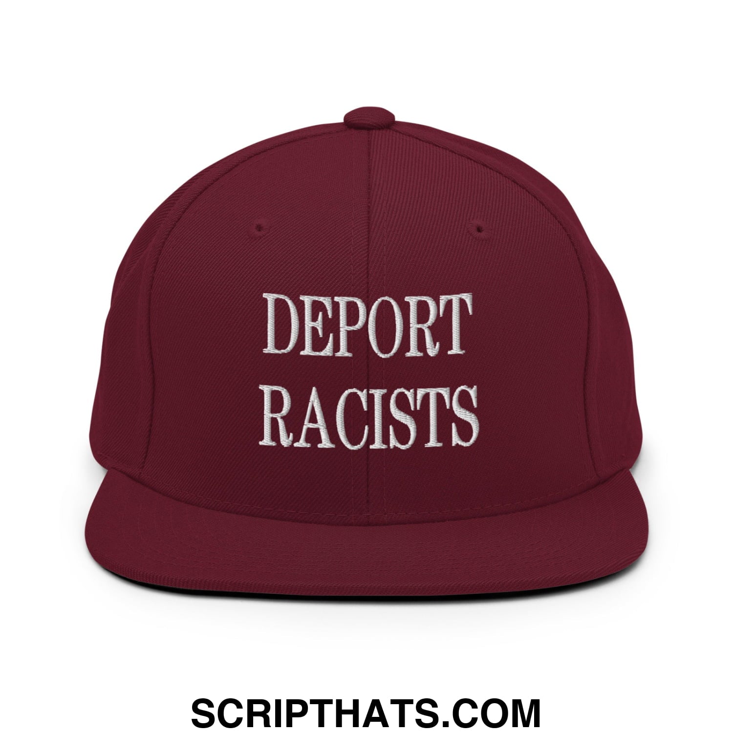 Maroon snapback hat with white embroidered deport racists text and flat bill brim for casual wear