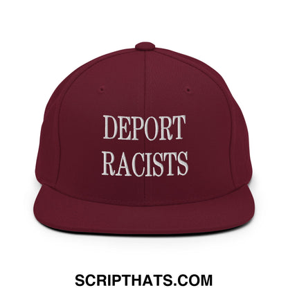 Maroon snapback hat with white embroidered deport racists text and flat bill brim for casual wear