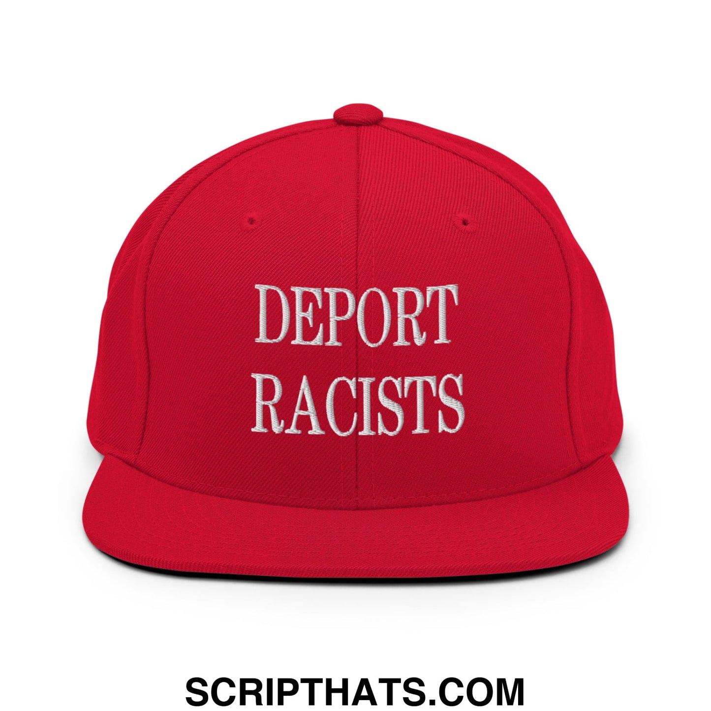 A vibrant red snapback hat with white embroidered deport racists text and flat bill brim design