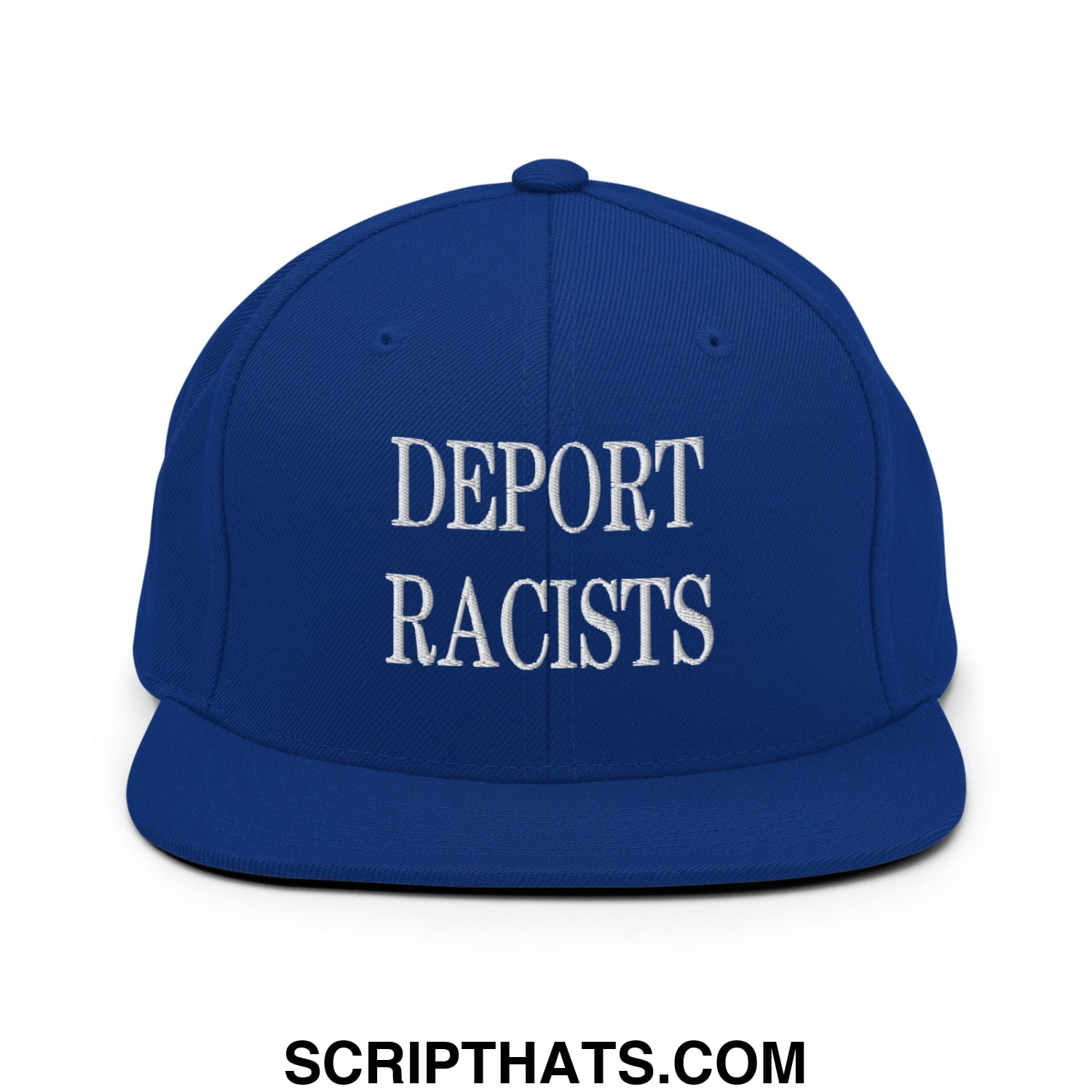 Royal blue snapback hat with white embroidered deport racists text and flat bill brim design