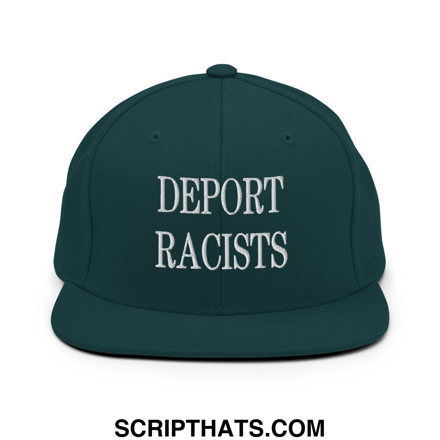 Dark green snapback hat with white embroidered deport racists text and flat bill brim for casual wear