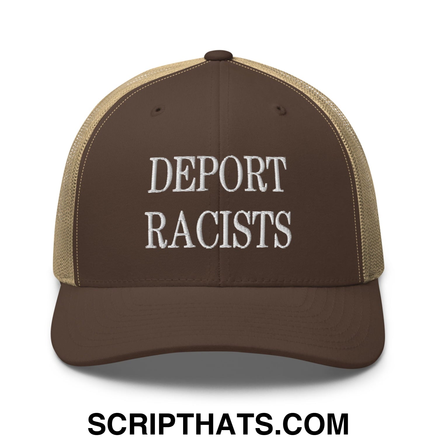 Brown and tan mesh trucker hat with white embroidered text deport racists in a breathable style