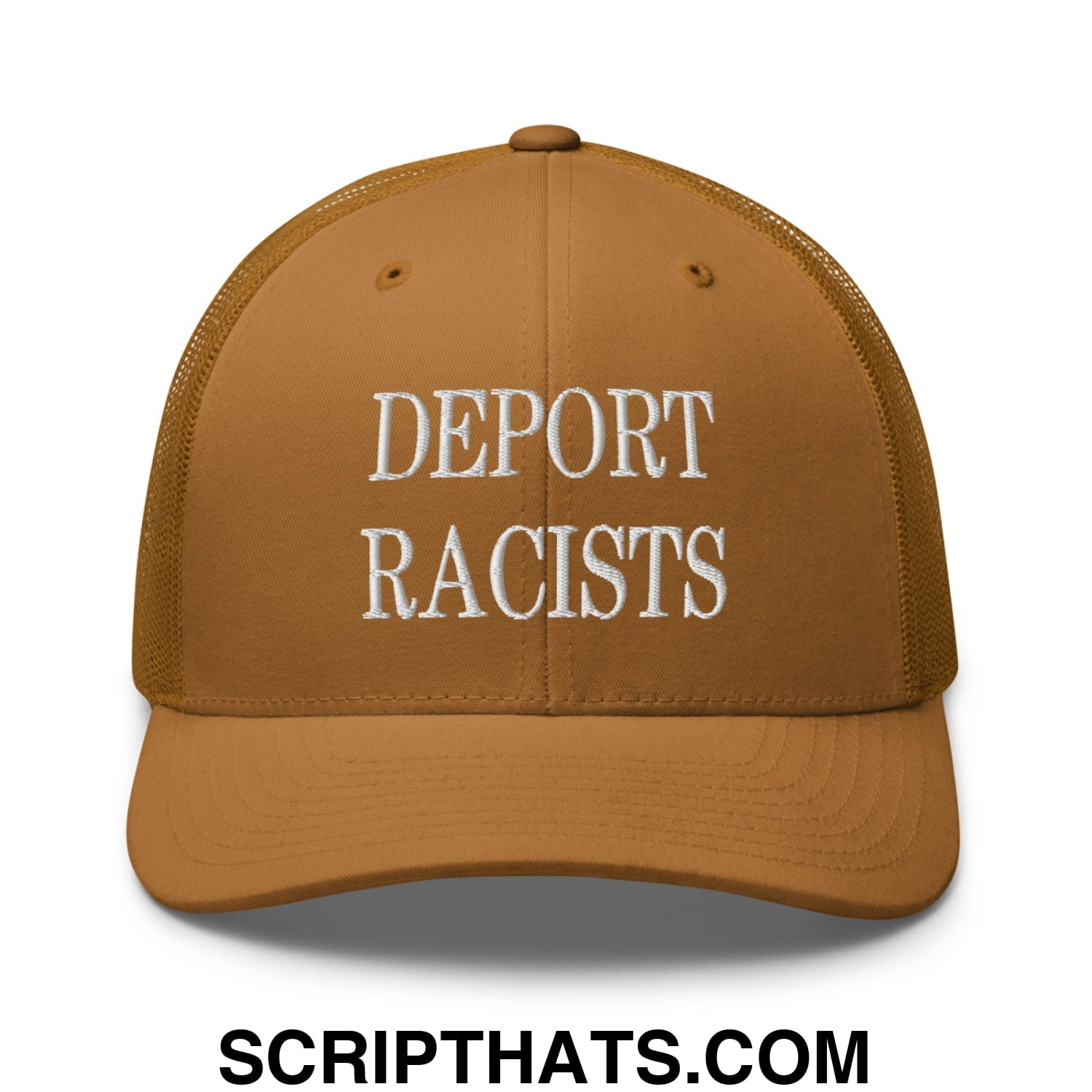 A tan mesh trucker hat with white embroidered deport racists text across the front in a classic style