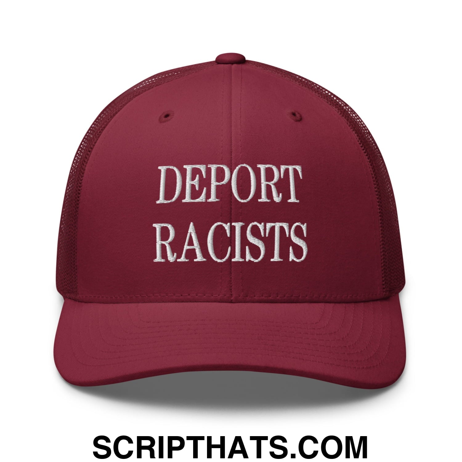 Maroon mesh trucker hat with white embroidered deport racists text featuring breathable design