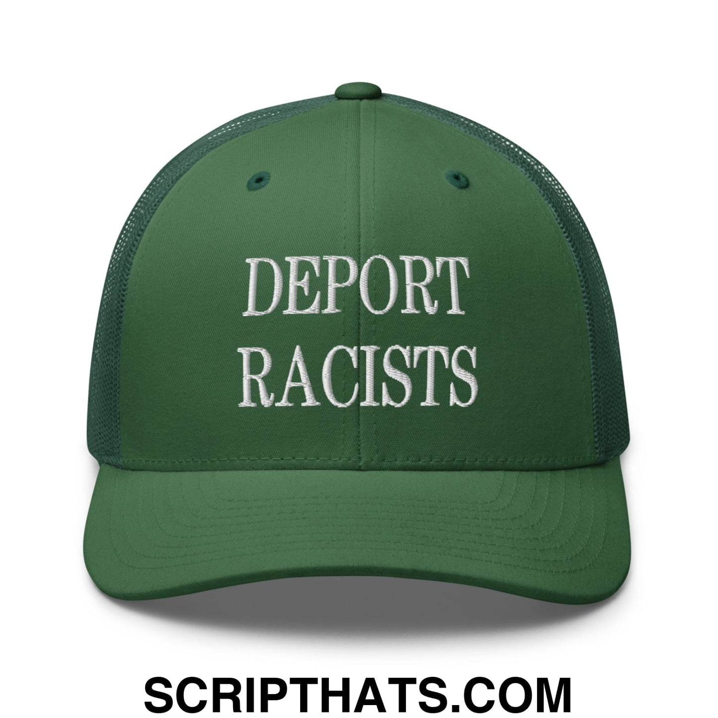 Dark green mesh trucker hat with white embroidered text deport racists across the front for bold statement wear