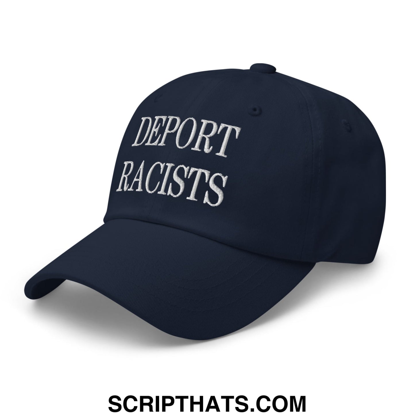 Navy blue unstructured dad hat with white embroidered deport racists text for casual and activist wear