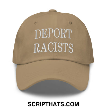 Tan unstructured dad hat with white embroidered text deport racists featuring a casual cotton baseball cap design