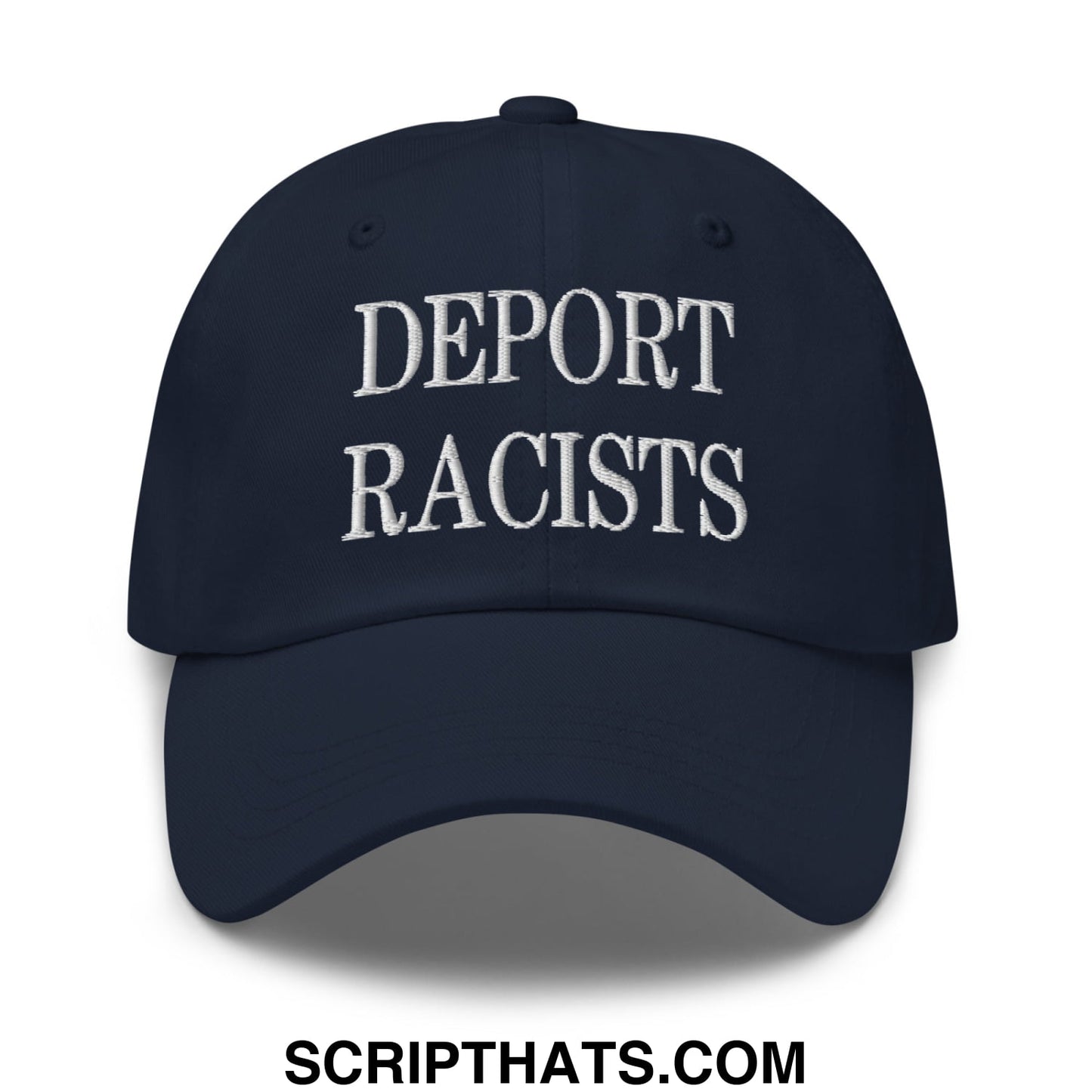 Navy blue unstructured dad hat with white embroidered deport racists text for casual and statement wear