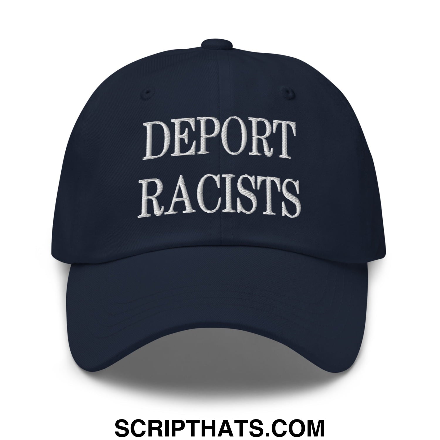 Navy blue unstructured dad hat with white embroidered deport racists text for casual and statement wear