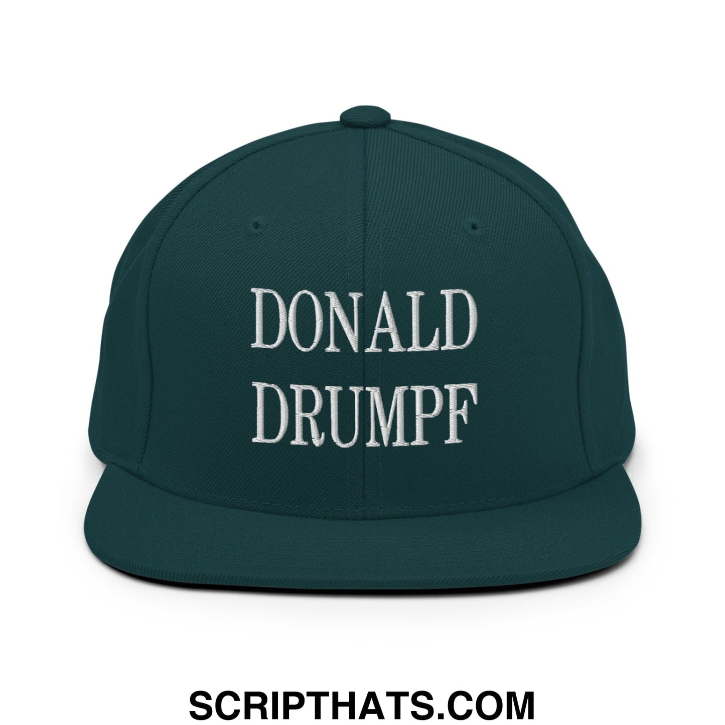 Donald Drumpf Embroidered Flat Bill Brim Snapback Hat Spruce
