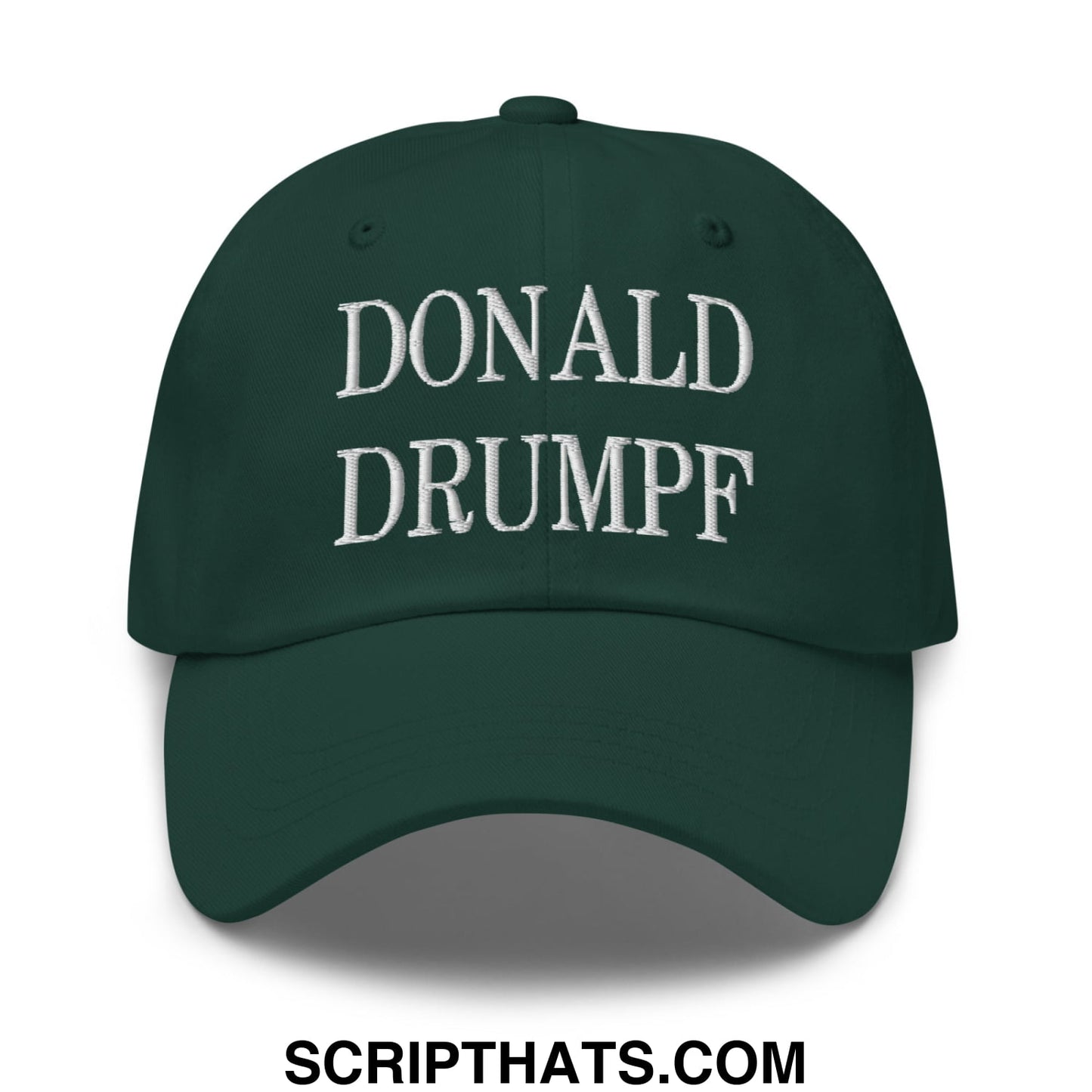 Donald Drumpf Embroidered Unstructured Dad Hat Spruce