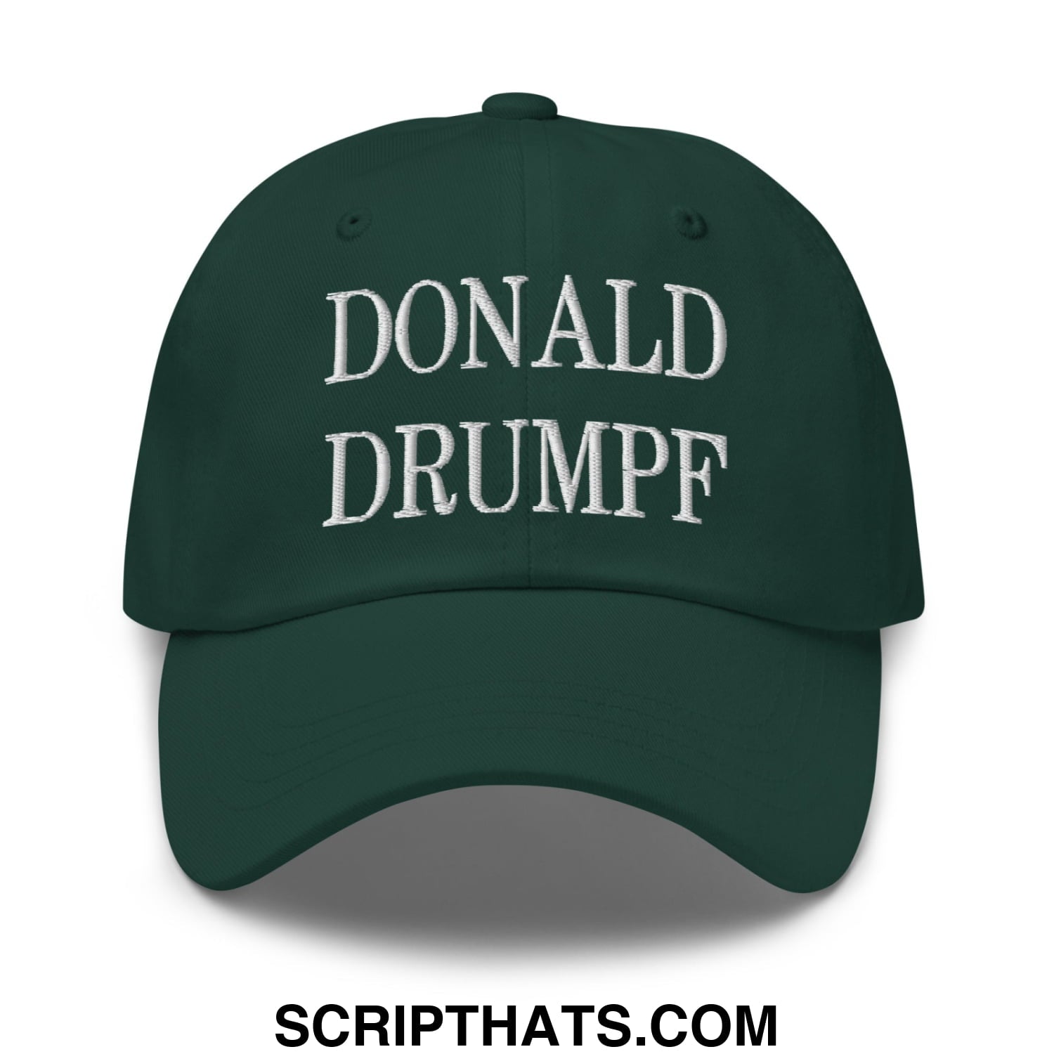 Donald Drumpf Embroidered Unstructured Dad Hat Spruce