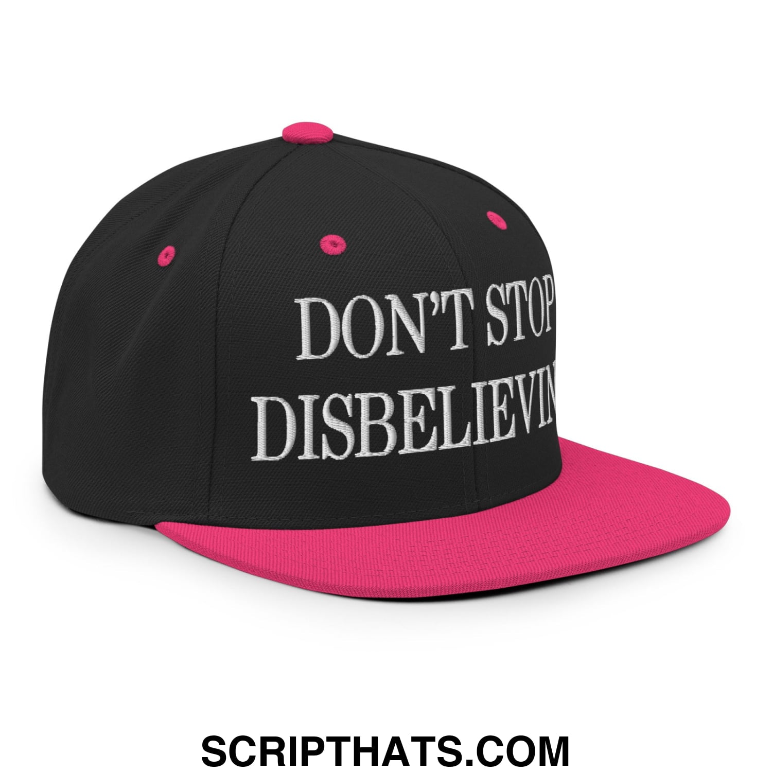 Don't Stop Disbelieving Embroidered Flat Bill Brim Snapback Hat Black Neon Pink