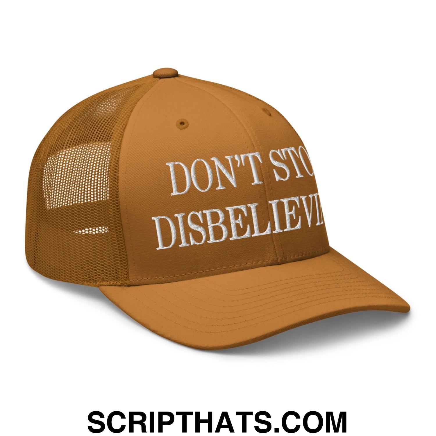 Don't Stop Disbelieving Embroidered Mesh Trucker Hat Caramel