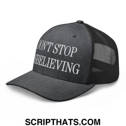 Don't Stop Disbelieving Embroidered Mesh Trucker Hat Dark Heather Gray