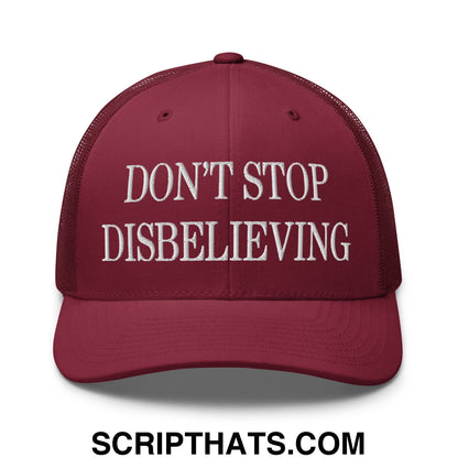 Don't Stop Disbelieving Embroidered Mesh Trucker Hat Cranberry