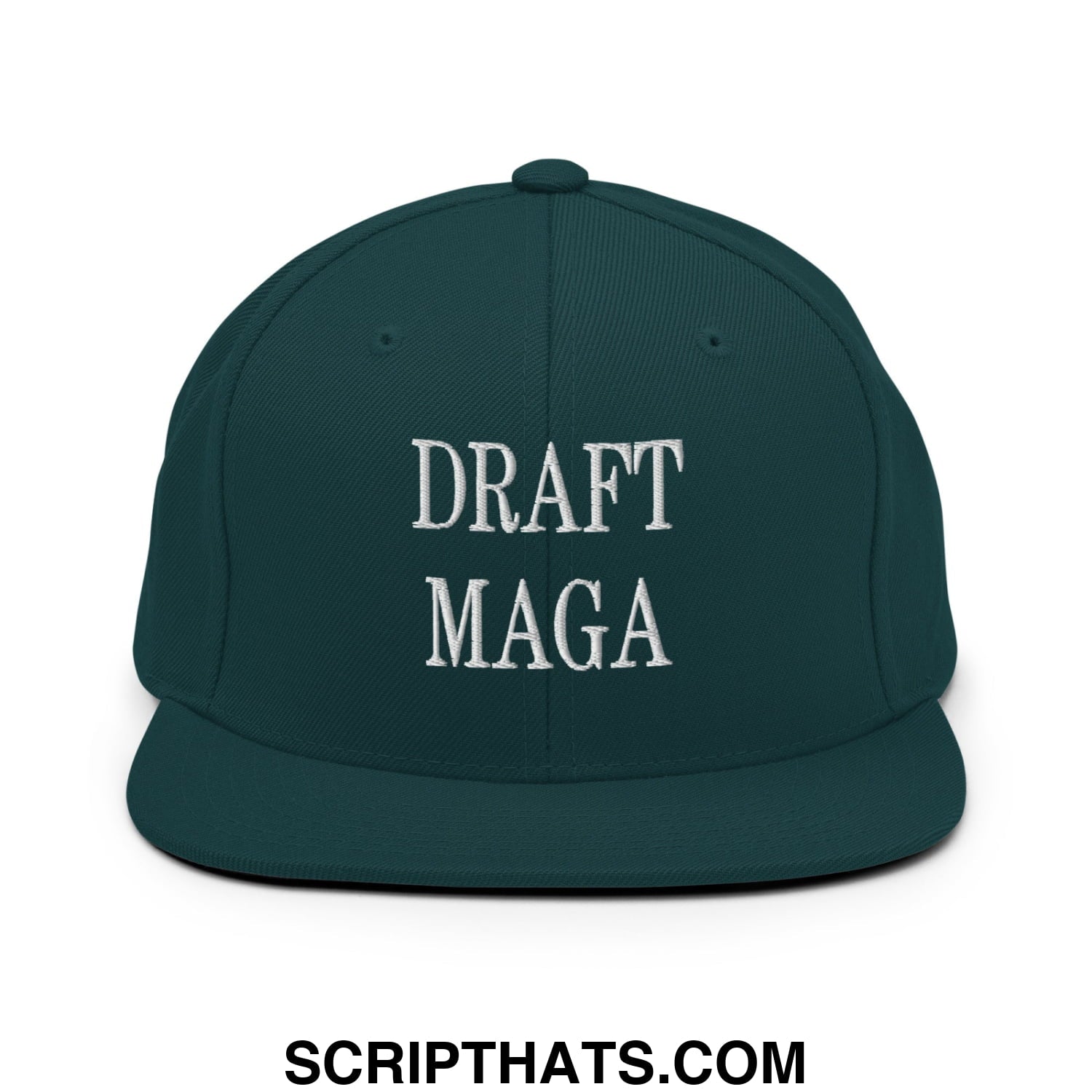 Draft MAGA Embroidered Flat Bill Brim Snapback Hat Spruce