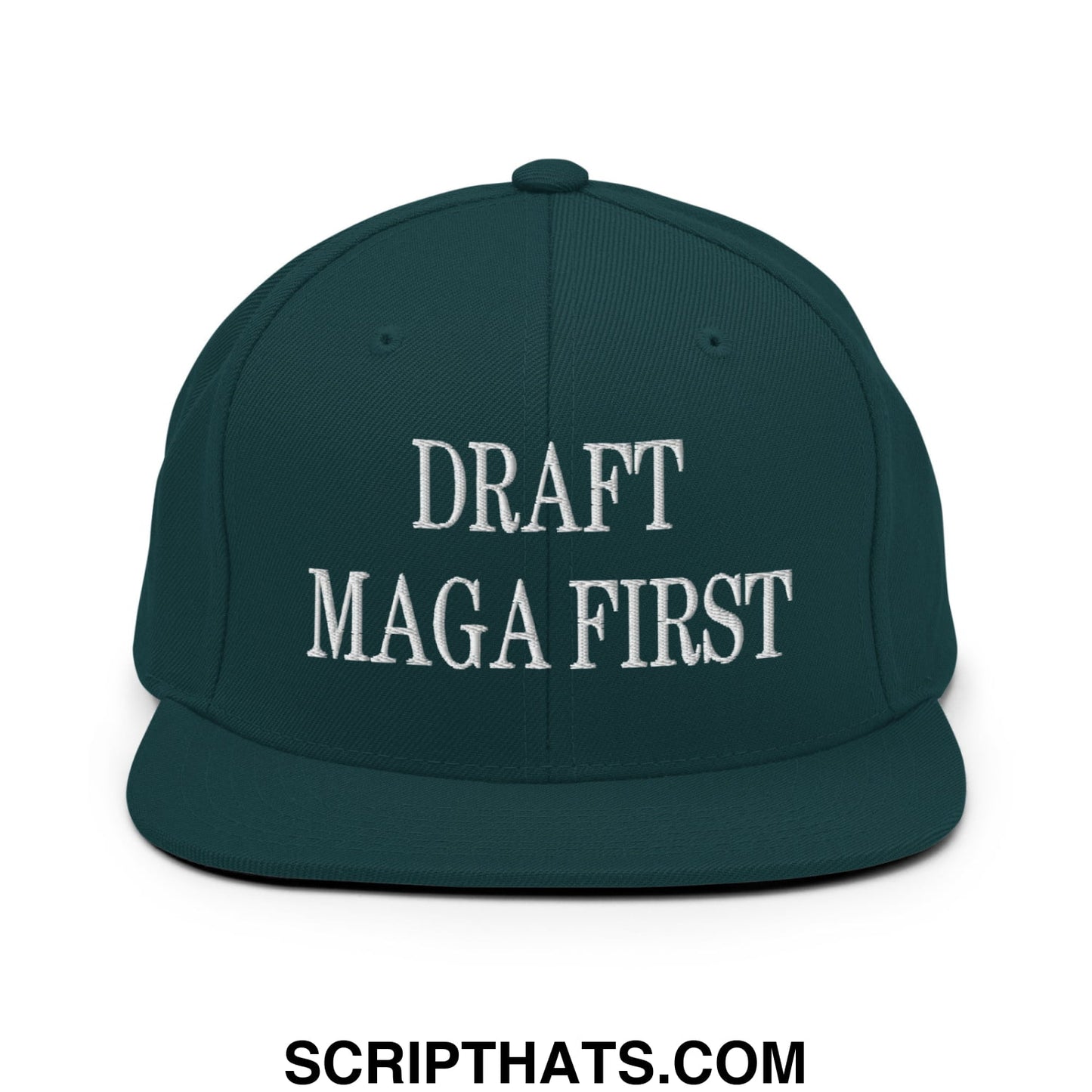 Draft MAGA First Embroidered Flat Bill Brim Snapback Hat Spruce