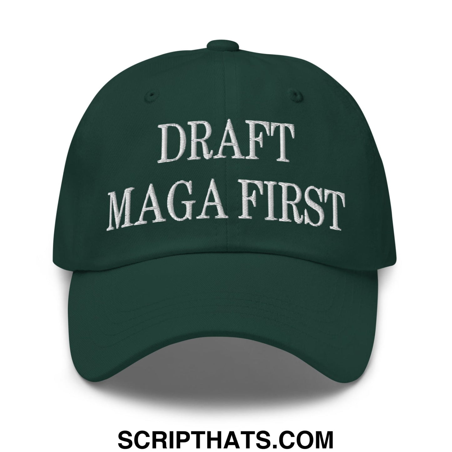 Draft MAGA First Embroidered Unstructured Dad Hat Spruce
