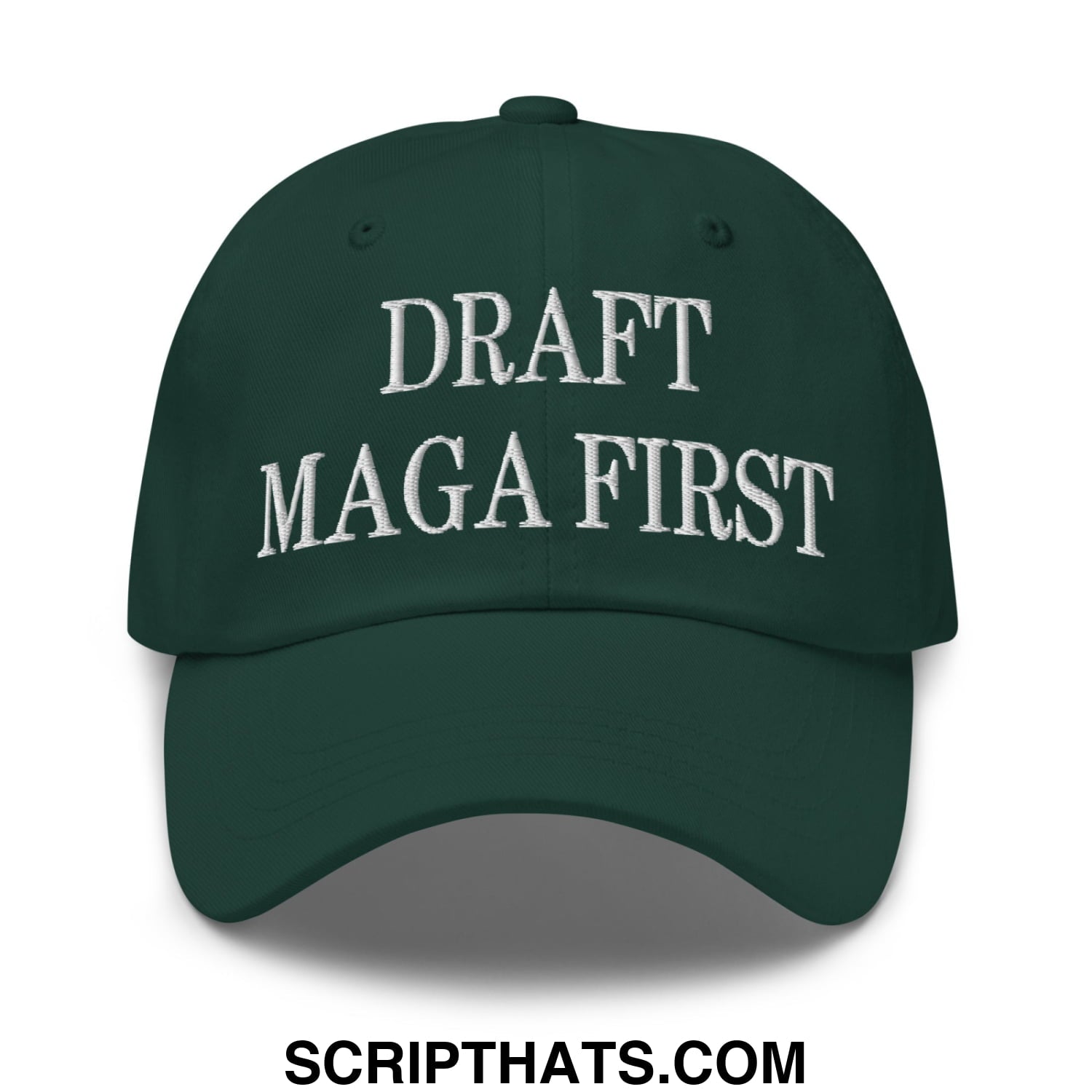 Draft MAGA First Embroidered Unstructured Dad Hat Spruce