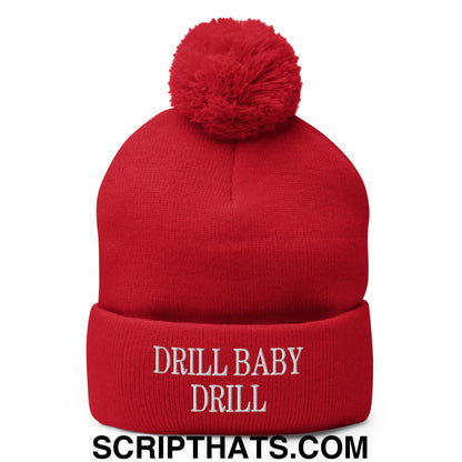 Drill Baby Drill Embroidered Knit Pom Pom Beanie Red