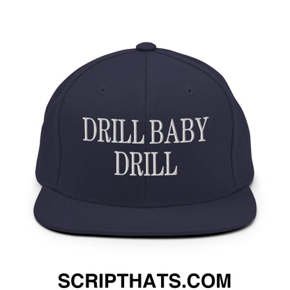 Drill Baby Drill Flat Bill Brim Snapback Hat Navy