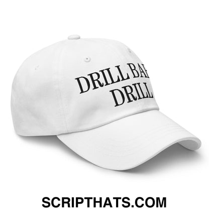 Drill Baby Drill Golf Dad Hat White