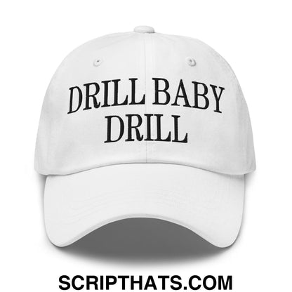 Drill Baby Drill Golf Dad Hat White