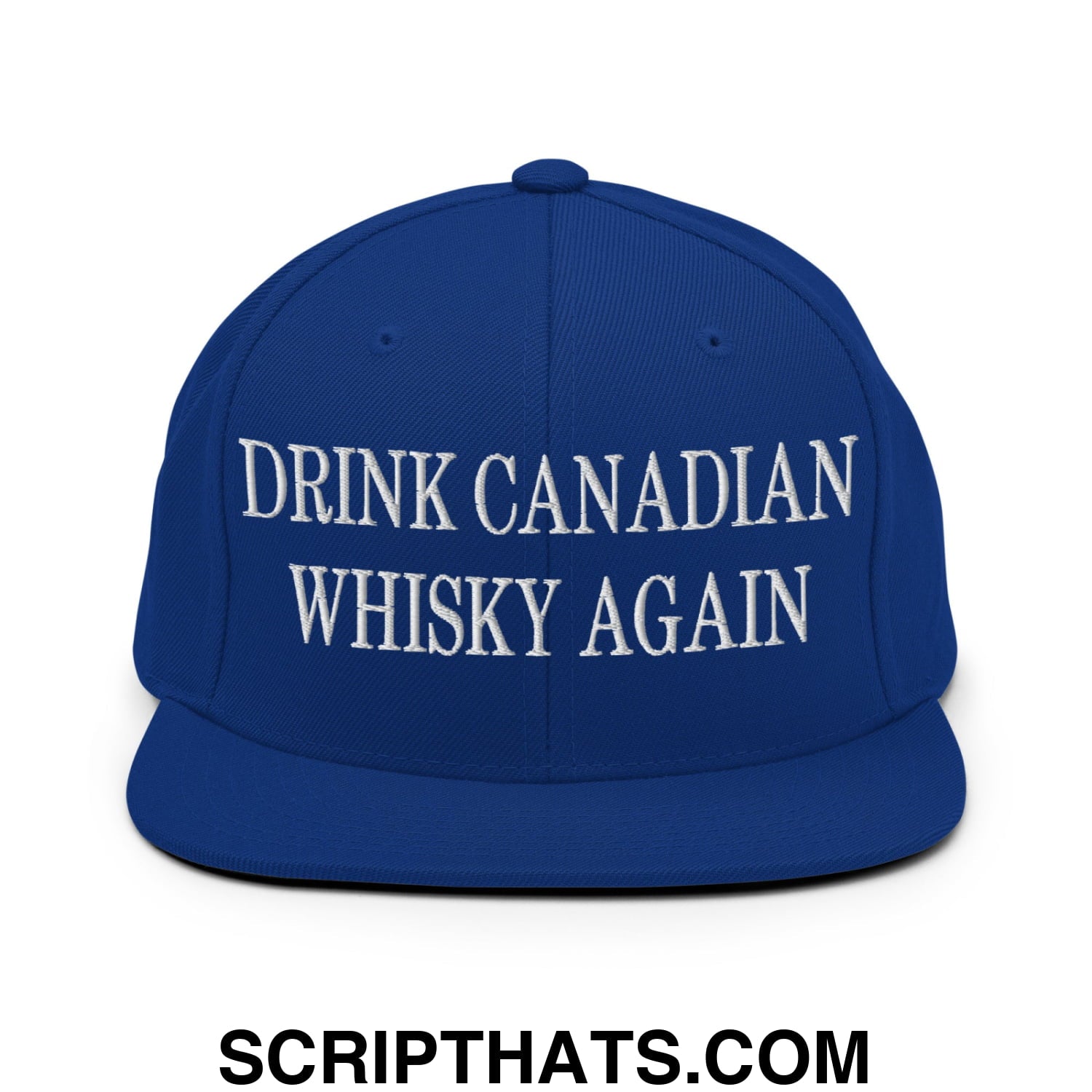 Drink Canadian Whisky Again Embroidered Flat Brim Bill Snapback Hat Royal Blue
