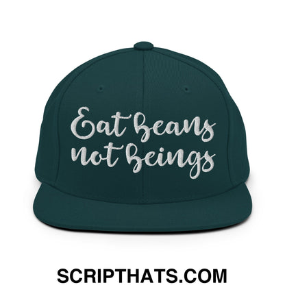 Eat Beans not Beings Embroidered Flat Bill Brim Snapback Hat Spruce