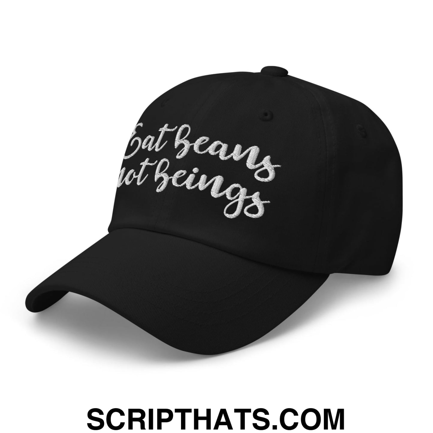 Eat Beans not Beings Embroidered Unstructured Dad Hat Black