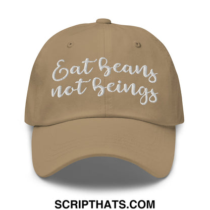 Tan unstructured dad hat with white embroidered eat beans not beings script on front panel