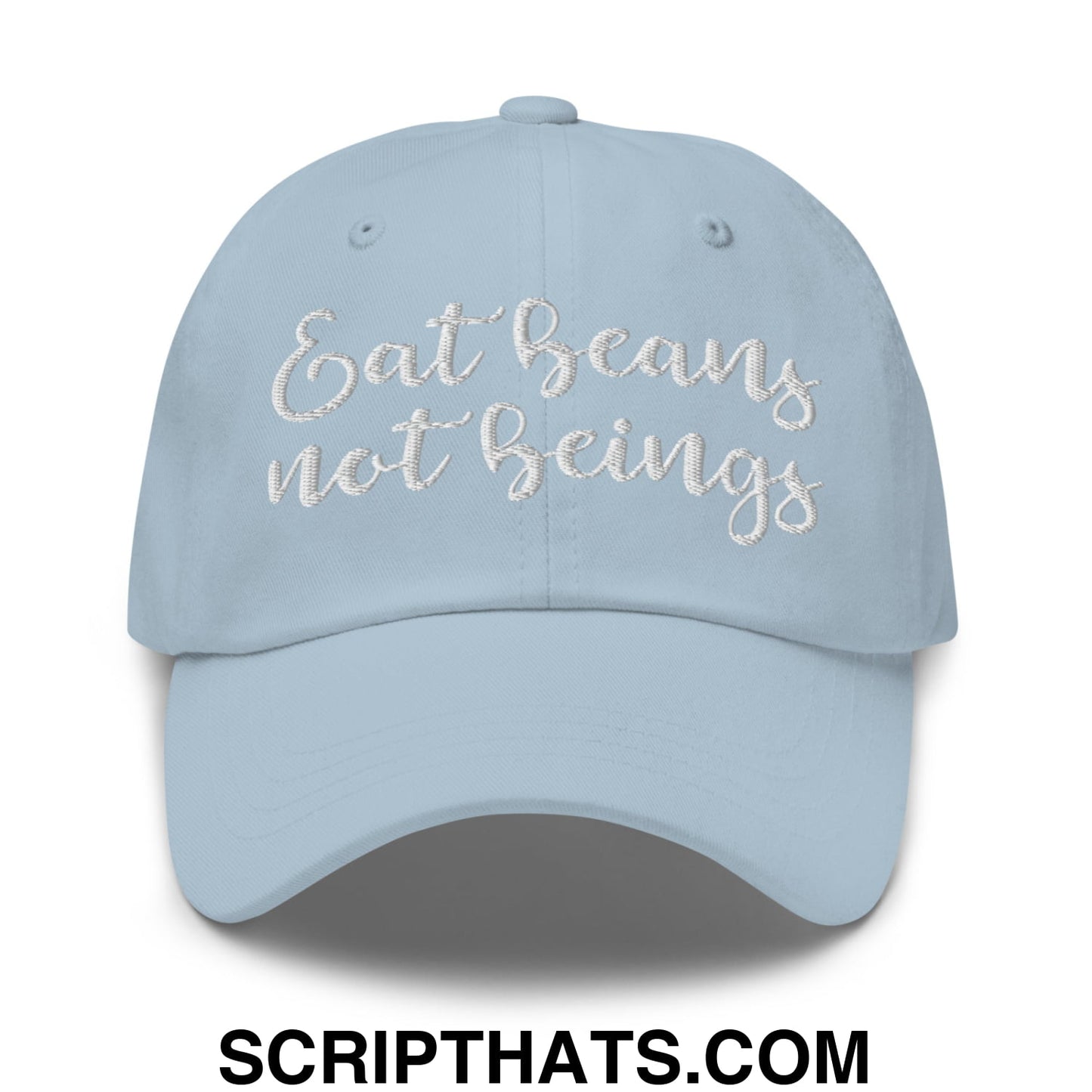 Eat Beans not Beings Embroidered Unstructured Dad Hat Light Blue