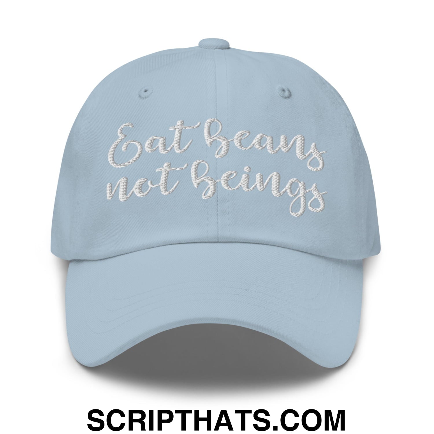 Eat Beans not Beings Embroidered Unstructured Dad Hat Light Blue