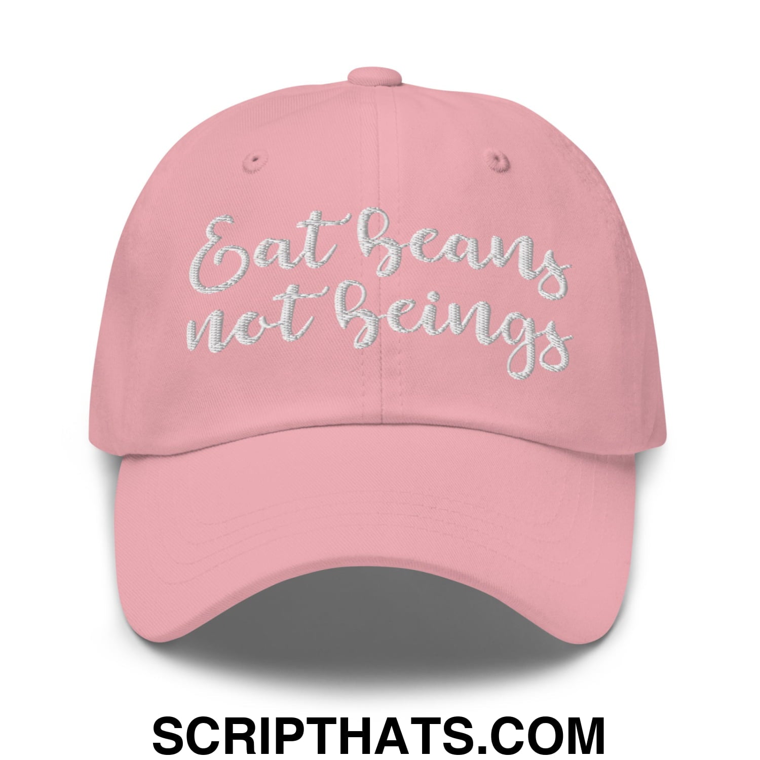 Eat Beans not Beings Embroidered Unstructured Dad Hat Pink