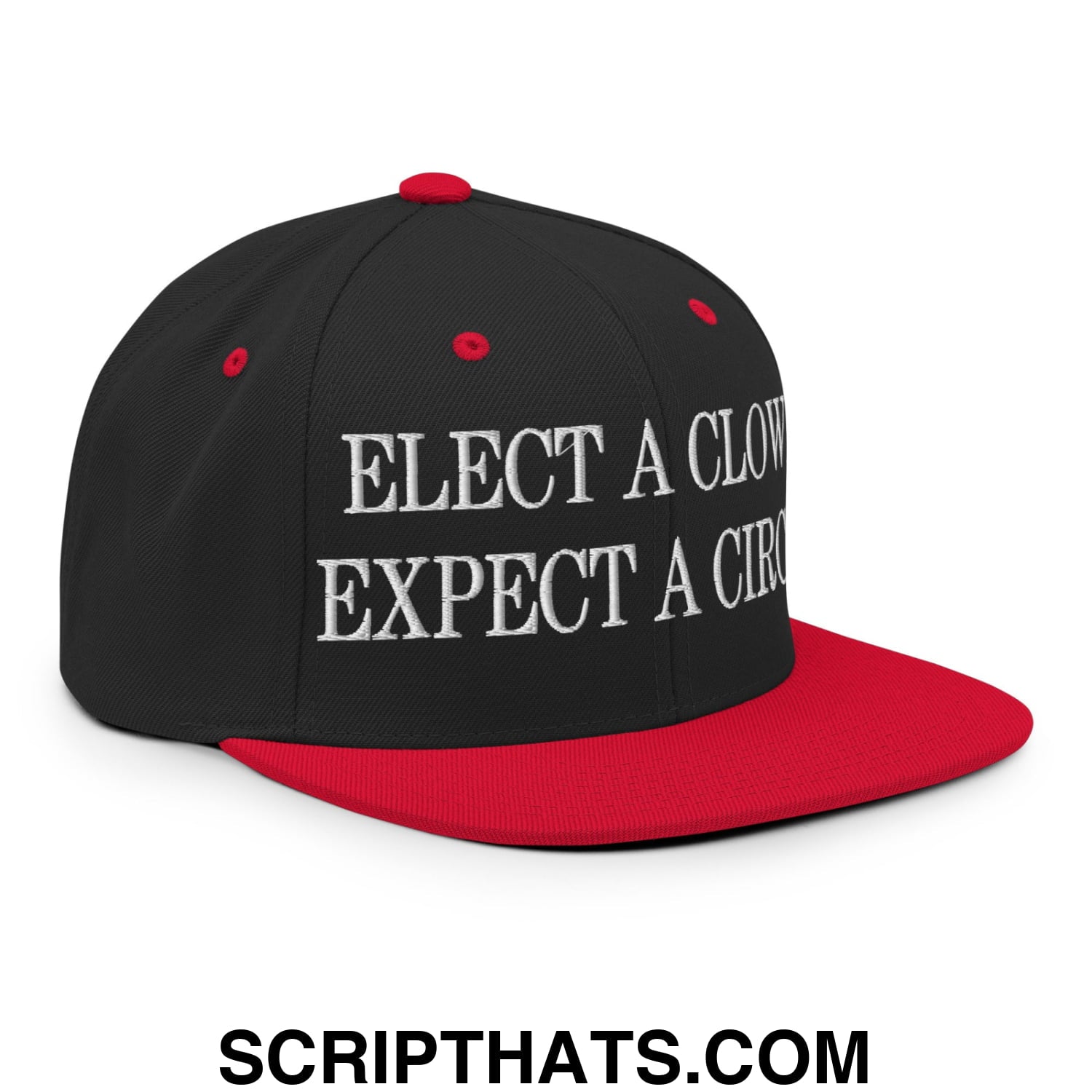Elect a Clown Expect a Circus Embroidered Flat Brim Bill Snapback Hat Black Red