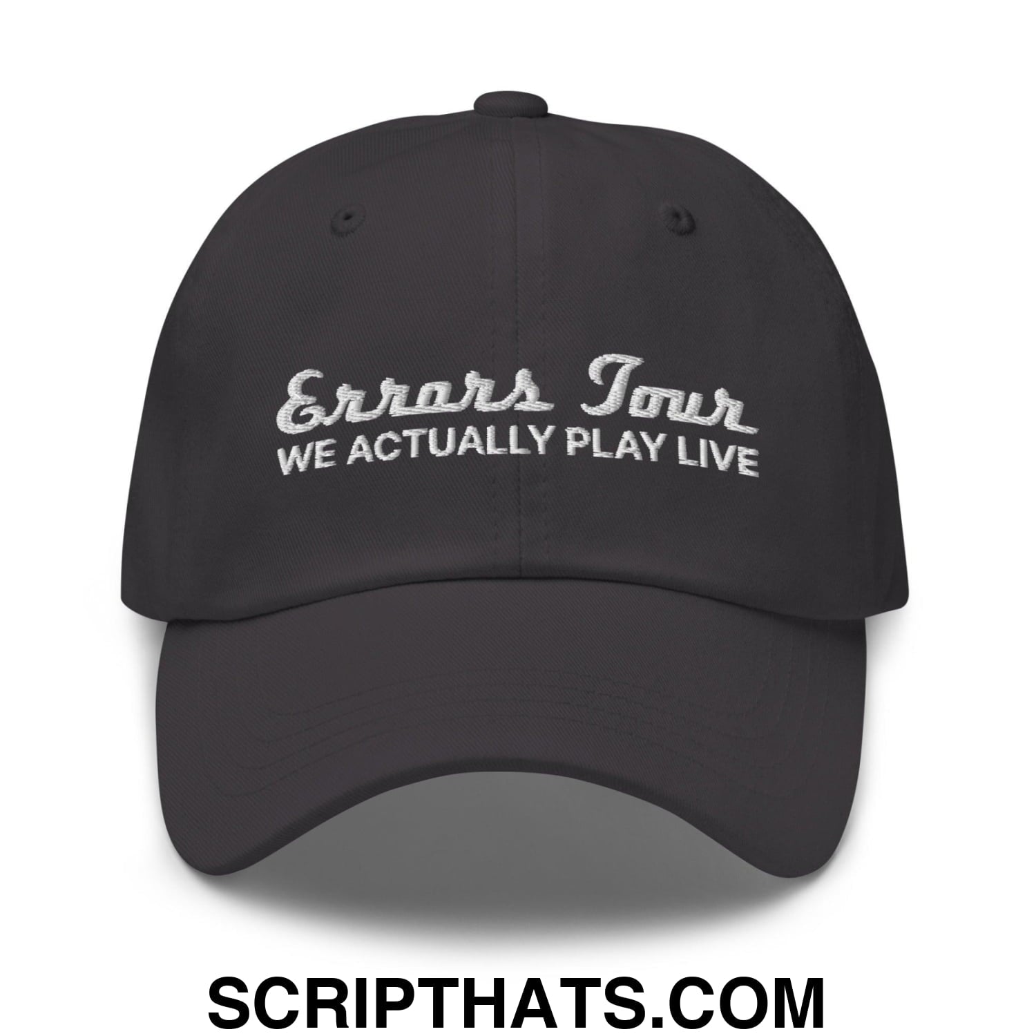 Errors Tour We Actually Play Live Dad Hat Dark Grey
